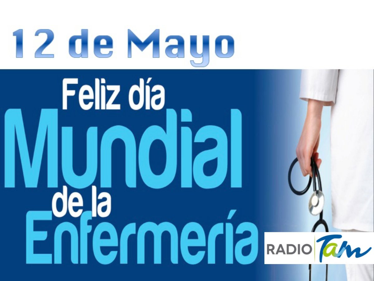 Radio_Tam's tweet photo. 12 de mayo “Día Internacional de la Enfermería”, con el objetivo de rendir un merecido homenaje a todos los enfermeros y enfermeras, que a nivel mundial realizan esta labor para toda la humanidad. https://t.co/H51rKyNoCn