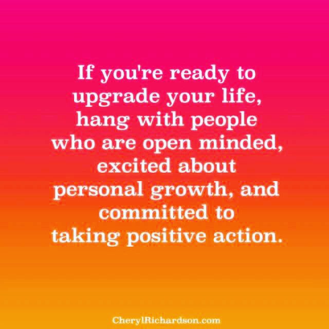 #upgradeyourlife 
#personalgrowth 
#surroundyourselfwithpositivepeople