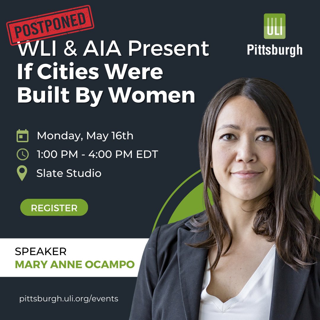 ULIPgh's tweet photo. #WLI &amp; @aiapgh’s If Cities Were Built By Women event on May 16th has been POSTPONED. Please stay tuned for the new date. Visit https://t.co/PQoe4Ea6vg to check out upcoming events. #ULIPGH https://t.co/8w10eYnlN1