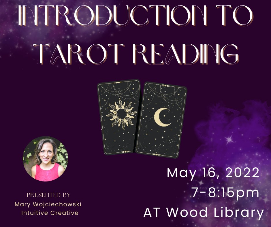 Wood_Library's tweet image. Join Mary Wojciechowski from Intuitive Creative Monday, May 16 at 7pm to learn about a brief history of tarot, how tarot works, what the tarot is, and how it can assist in revealing the hidden influences in your life. 
In-person Class.  Visit woodlib.org/tarotreading to register.