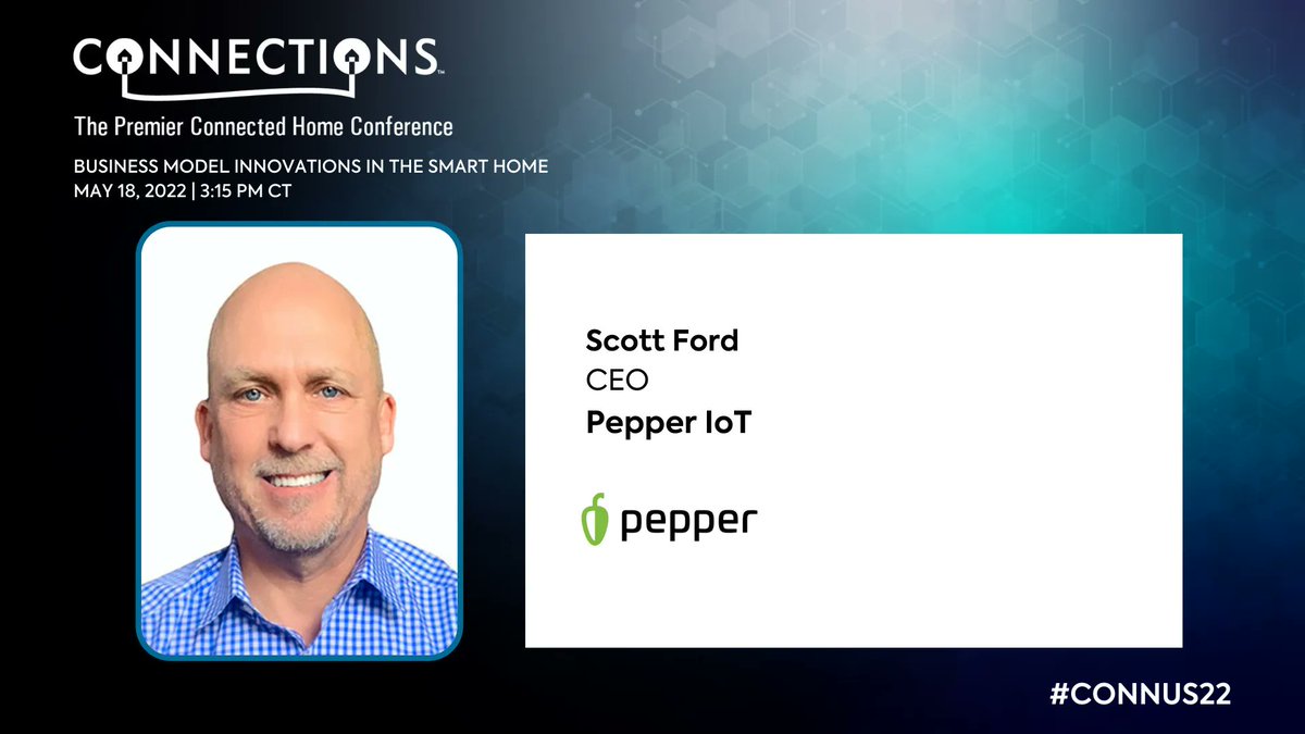 Announcing @ScottPFord, CEO of @PepperIoTUSA, speaking at #CONNUS22 on May 18 at 3:15 PM CT. Register Now: bit.ly/3fpMm3Y #smarthome #IoT #ConnectedHome #TechInnovation