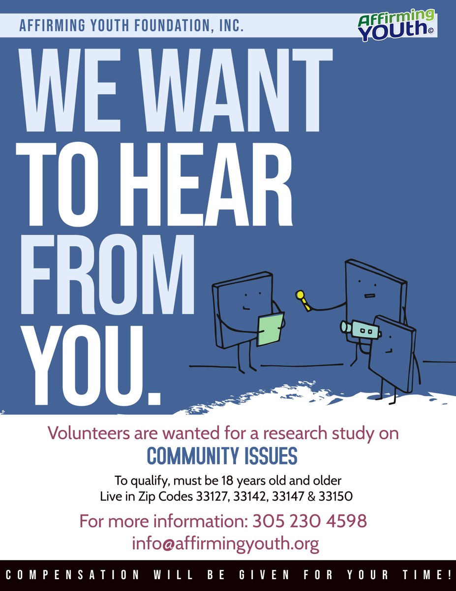 Affirming_YOUth's tweet photo. Volunteers are wanted for a research study on community issues. Must be 18 years and older and live in zip codes: 33127, 33142, 33147, and 33150. 

Call us now to take the survey: 305 230 4598 https://t.co/H4faqBBIMF