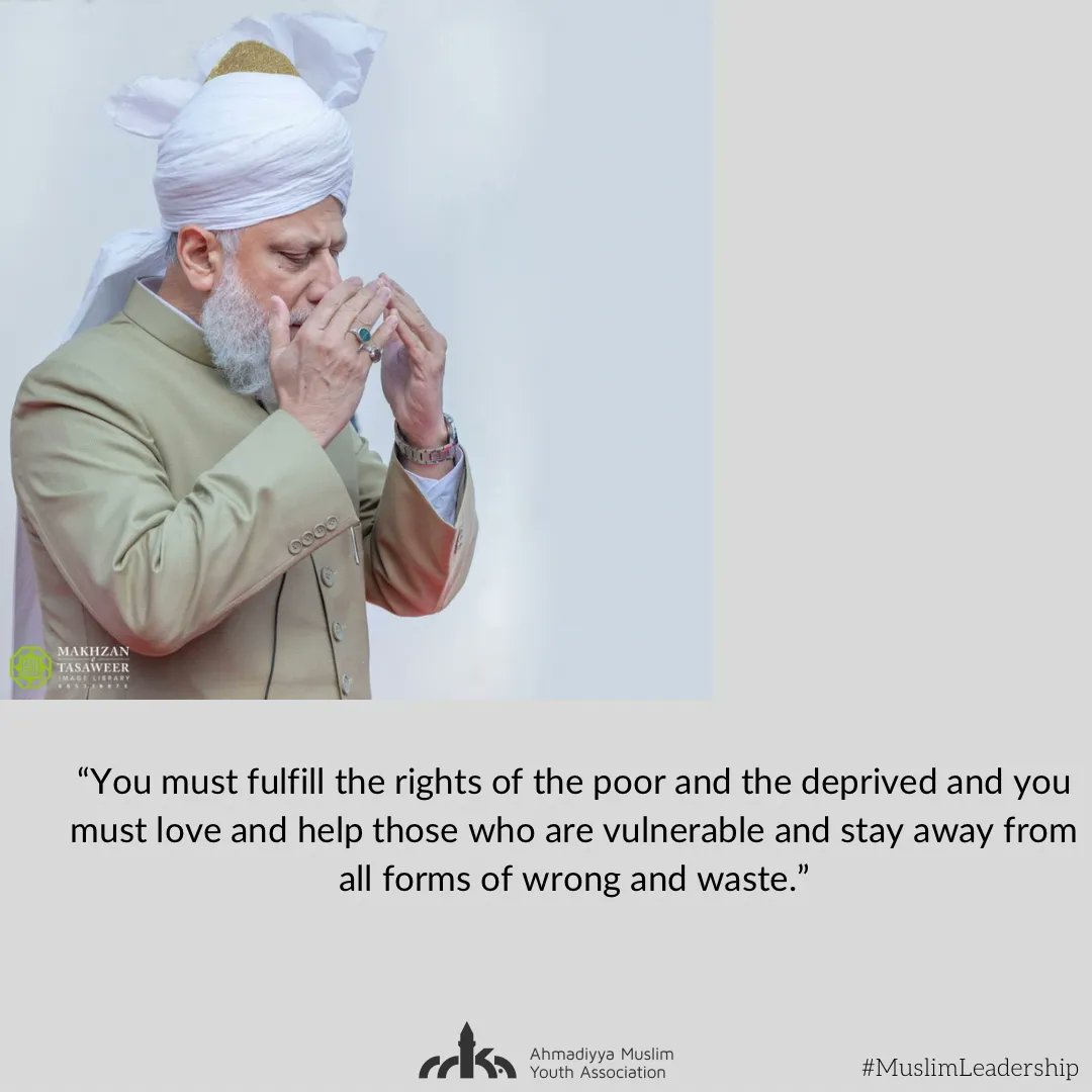 MuslimYouthUSA's tweet photo. “You must fulfil the rights of the poor and the deprived and you must love and help those who are vulnerable and stay away from all forms of wrong and waste.” - Words of guidance from His Holiness, Mirza Masroor Ahmad, Head Of The Ahmadiyya Muslim Community

#MuslimLeadership https://t.co/KoWSkKcNXz