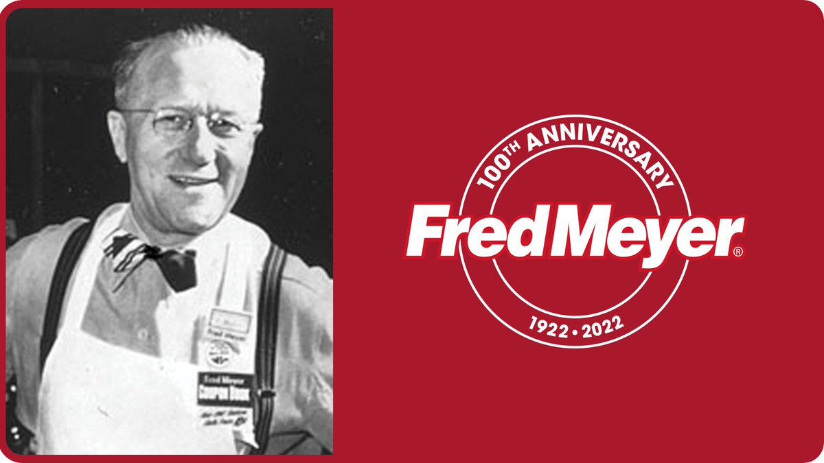 100 years of Fred Meyer!