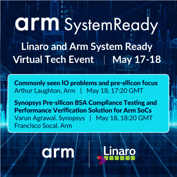 LinaroOrg's tweet photo. Day 2│Pre-sillicon│18 May 2022

Learn how the @Arm SystemReady certification program aims to ensure that your software just works seamlessly across a vibrant, diverse ecosystem of hardware.

▸ Complete your free registration and check out the schedule https://t.co/yMojaEwDuY https://t.co/s2eJUTMNmH
