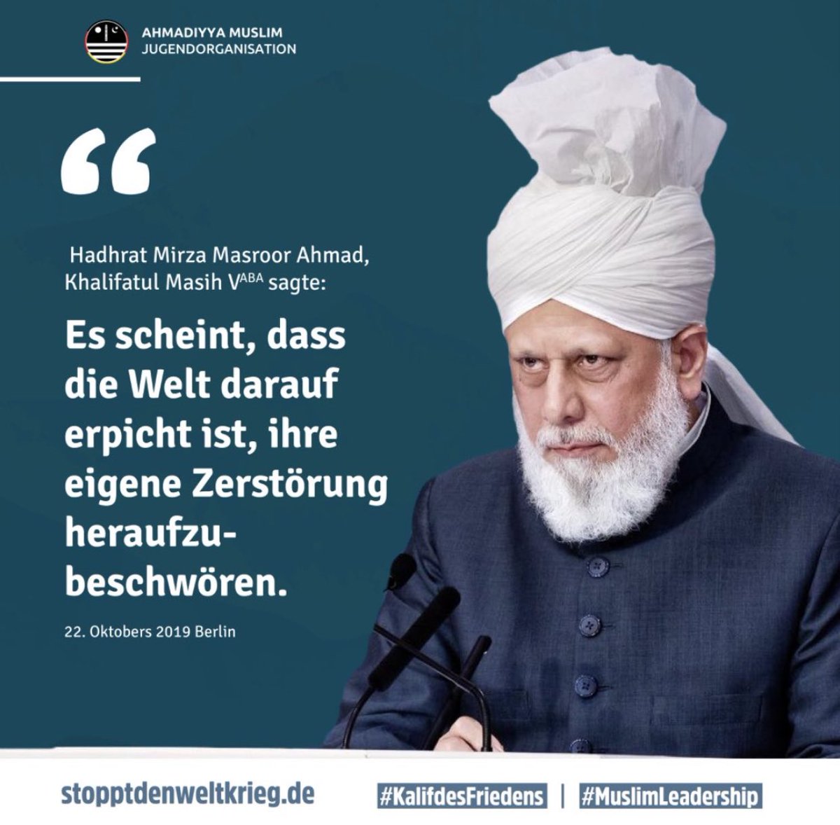 AyazAhm02984259's tweet photo. Stoppt den Weltkrieg!
Seit mehr als 10 Jahren warnt der #KalifdesFriedens  vor der Gefahr und den Folgen eines Dritten Weltkrieges. Mehr Infos unter https://t.co/NgFoFwIFNq

#MuslimLeadership https://t.co/IdzWuzW03H