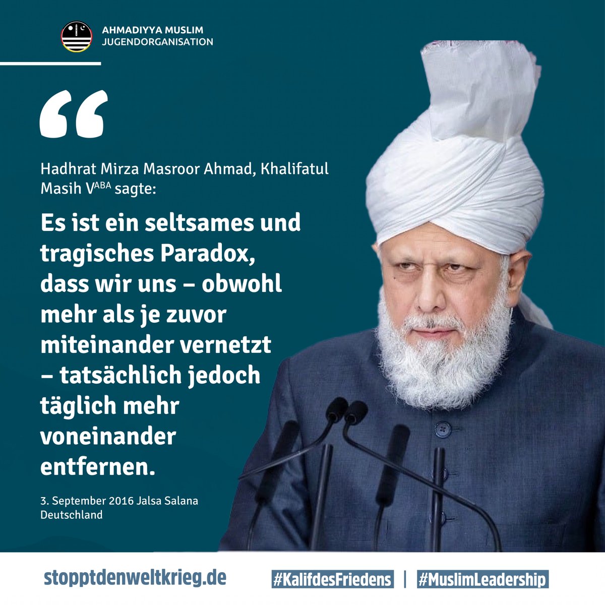 MAK5597's tweet photo. Seine Heiligkeit, das Oberhaupt der Ahmadiyya Muslim Gemeinde weist seit Jahren auf die politischen Unruhen hin und zeigt die einzig wahre Lösung jener Probleme auf.

auf https://t.co/vAhOrxWxqE erfährst du mehr über ihn und seine Message

#KalifdesFriedens #MuslimLeadership https://t.co/cPyLC9jwm6