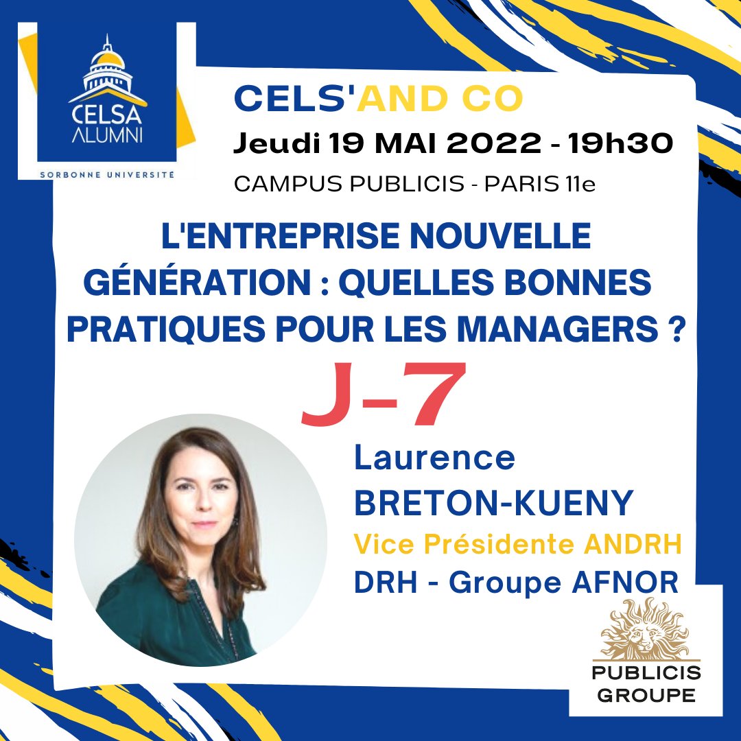 ⏰ J-7 avant le débat #CelsandCo « L’entreprise nouvelle génération, quelles bonnes pratiques pour les managers »  le jeudi 19 mai, avec <a href="/LBretonKueny/">Laurence BretonKueny</a> DRH du Groupe <a href="/AFNOR/">AFNOR</a> , Vice-Présidente de l’@ANDRH et experte des nouveaux enjeux #RH. 
👇Inscription : celsa-alumni.com/event/cels-and…