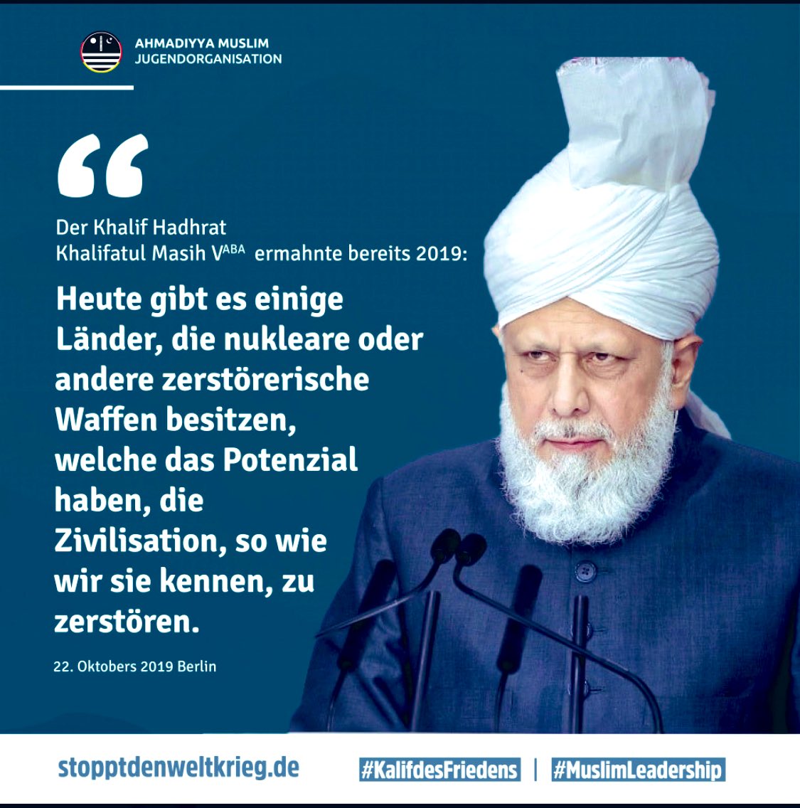 AhmadiyyaKassel's tweet photo. Das weltweite Oberhaupt der #Ahmadiyya Gemeinde, Hazrat Mirza Masroor Ahmad, warnt die Menschen vor dem Einsatz von nuklearen Waffen, da sie zu einer immensen Zerstorung führen wird.

https://t.co/Jr1ZvMZhUm
#MuslimLeadership
#KalifdesFriedens https://t.co/oG6wPpxICl