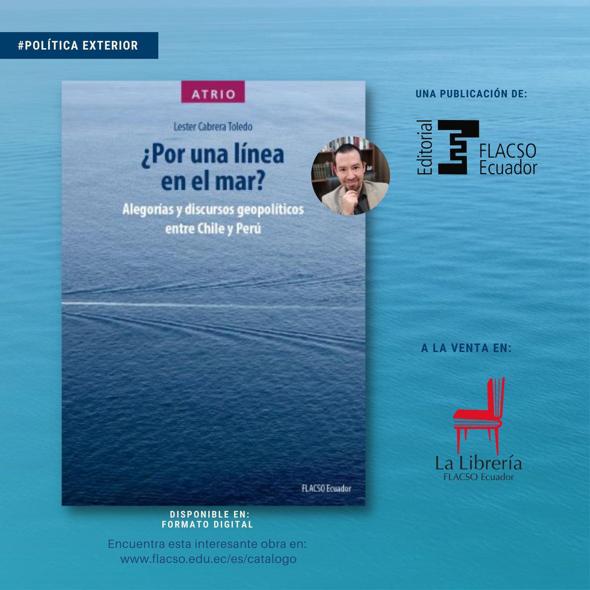 LibreriaFLACSO's tweet photo. #LibroRecomendado📚
¿Por una línea en el mar? Alegorías y discursos geopolíticos entre Chile y Perú
Autor: Lester Cabrera
Una interpretación crítica que contempla los discursos y alegorías planteados en el conflicto por la delimitación de la frontera marítima entre #Chile y #Perú https://t.co/LueQQYhKoG