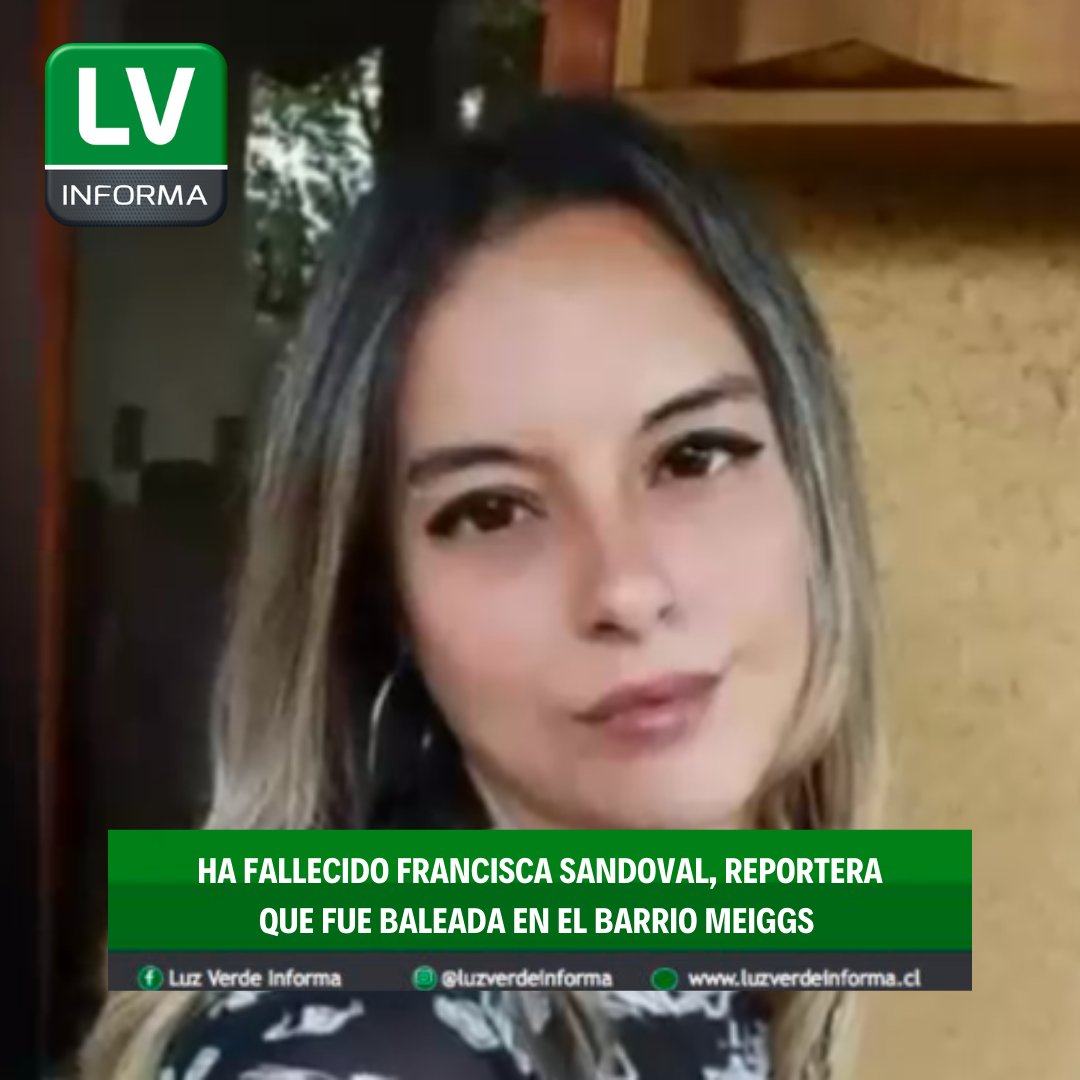 LuzVerdeInforma's tweet photo. 🟢 Durante la jornada de hoy se dio a conocer el fallecimiento de la reportera de Señal 3 La Victoria, Francisca Sandoval, quien fue baleada durante los desmanes que se produjeron el día 1 de mayo 🟢 https://t.co/qPqWGDQLkq