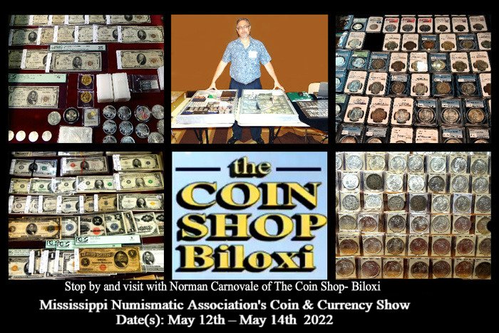 BiloxiCoinShow's tweet photo. It's Opening Day- Be Sure To Stop by Table 101 to chat with Norman Carnovale &amp; the  @CoinShopBiloxi team at the 60th Annual Mississippi Numismatic Association's Coin &amp; Currency Show 
May 12–May 14  2022 @MSCoastColiseum Convention Center https://t.co/6UAYsLyRqC https://t.co/ST0wsYapjO