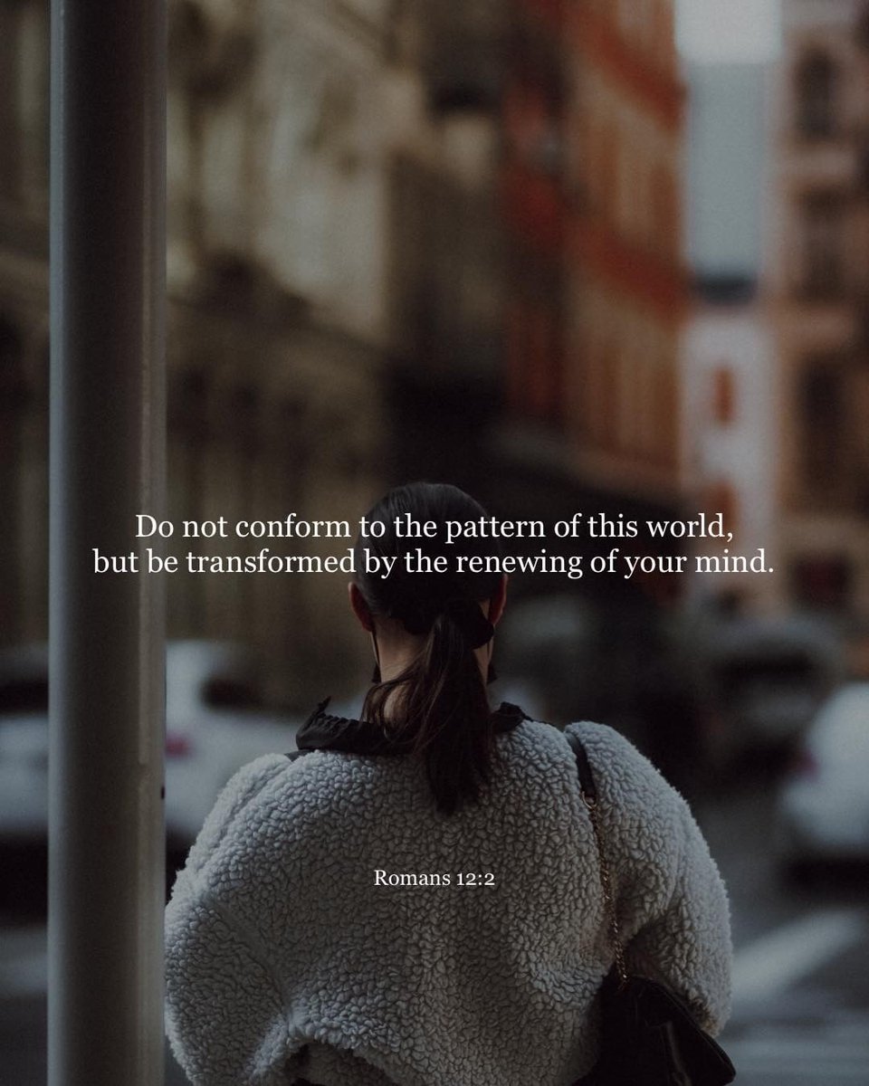 YouVersion's tweet photo. Do not conform to the pattern of this world, but be transformed by the renewing of your mind. Then you will be able to test and https://t.co/5knfGdvv3t