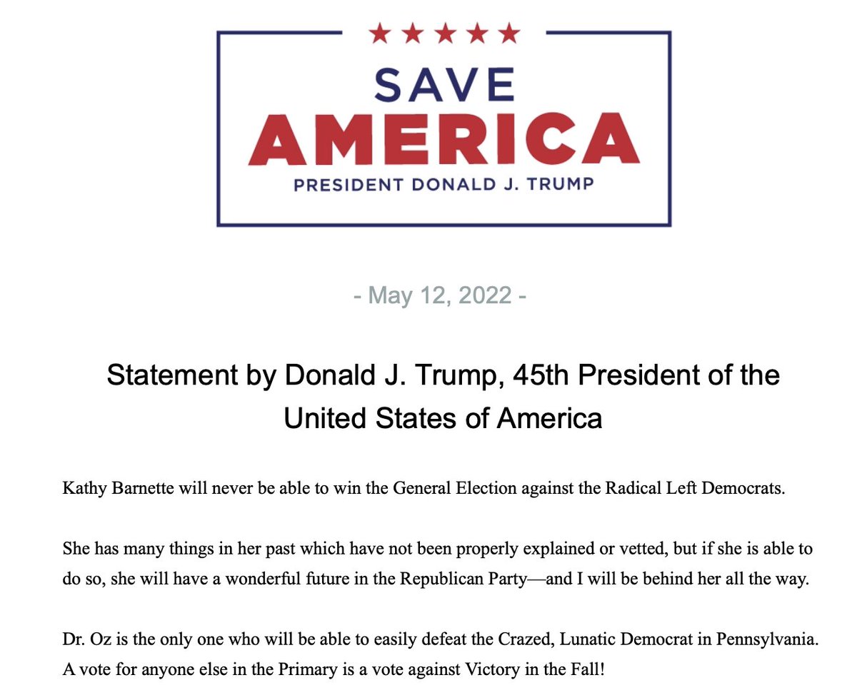 'Kathy Barnette will never be able to win the General Election against the Radical Left Democrats...Dr. Oz is the only one who will be able to easily defeat the Crazed, Lunatic Democrat in Pennsylvania. A vote for anyone else in the Primary is a vote against Victory in the Fall!'