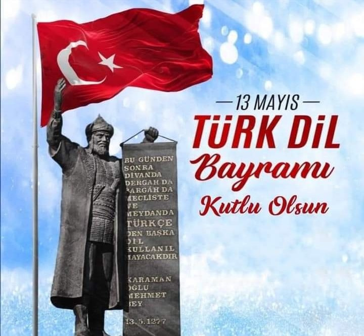 Millî kültürümüzün ortak ifade aracı zengin Türkçemizin #13Mayıs 1277’de Karamanoğlu Mehmet Bey’in Fermanıyla Anadolu’da ilk kez devlet dili olarak kabul edilmesinin 745. yıl dönümünü ve #TürkDilBayramı'nı kutluyoruz.