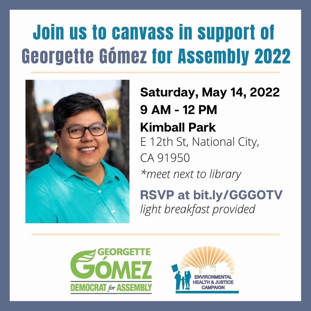 Join us this Saturday to walk for @GomezForAD80, the #EnvironmentalJustice candidate for Assembly District 80. RSVP at bit.ly/GGGOTV. #BarrioLogan #NationalCity #CityHeights #AD80 #SanDiego