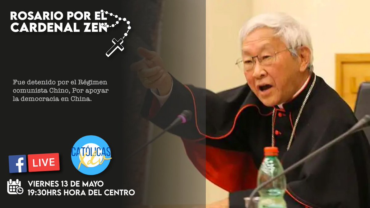 Catolikxdv's tweet photo. Acompáñanos a Rezar el Rosario mañana viernes 13 de Mayo a la Virgen de Fátima por el bienestar del Cardenal Zen que fue detenido por el Régimen comunista Chino a la 19 30 hora del Centro de México por  https://t.co/EMGQXyYDCH https://t.co/ltfArAlEbT