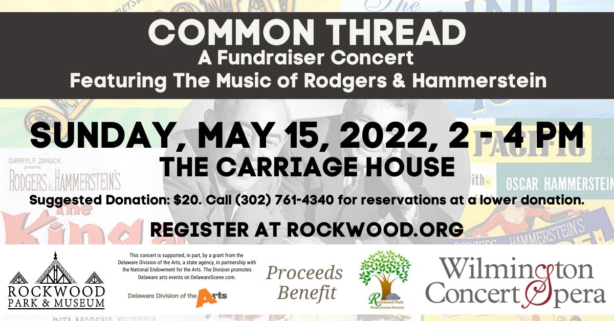 If you don't yet have plans for Sunday, please plan to come hear Wilmington Concert Opera with their celebration of Rodgers &amp; Hammerstein songs in a fundraiser concert. Sun., May 15, 2-4pm, $20. Purchase tickets at rockwood.org today! #netde #nccde #inWilmDE
