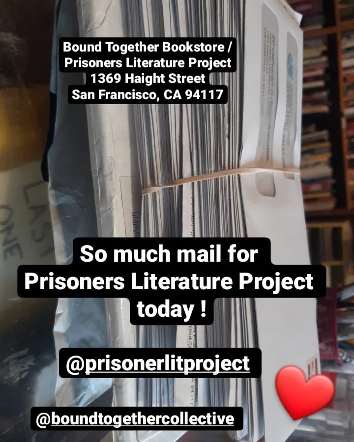 Prisoners Literature Project 
c/o Bound Together Bookstore 
1369 Haight Street
San Francisco, CA 94117

<a href="/prisonerlitproj/">Prisoners Lit Proj</a>