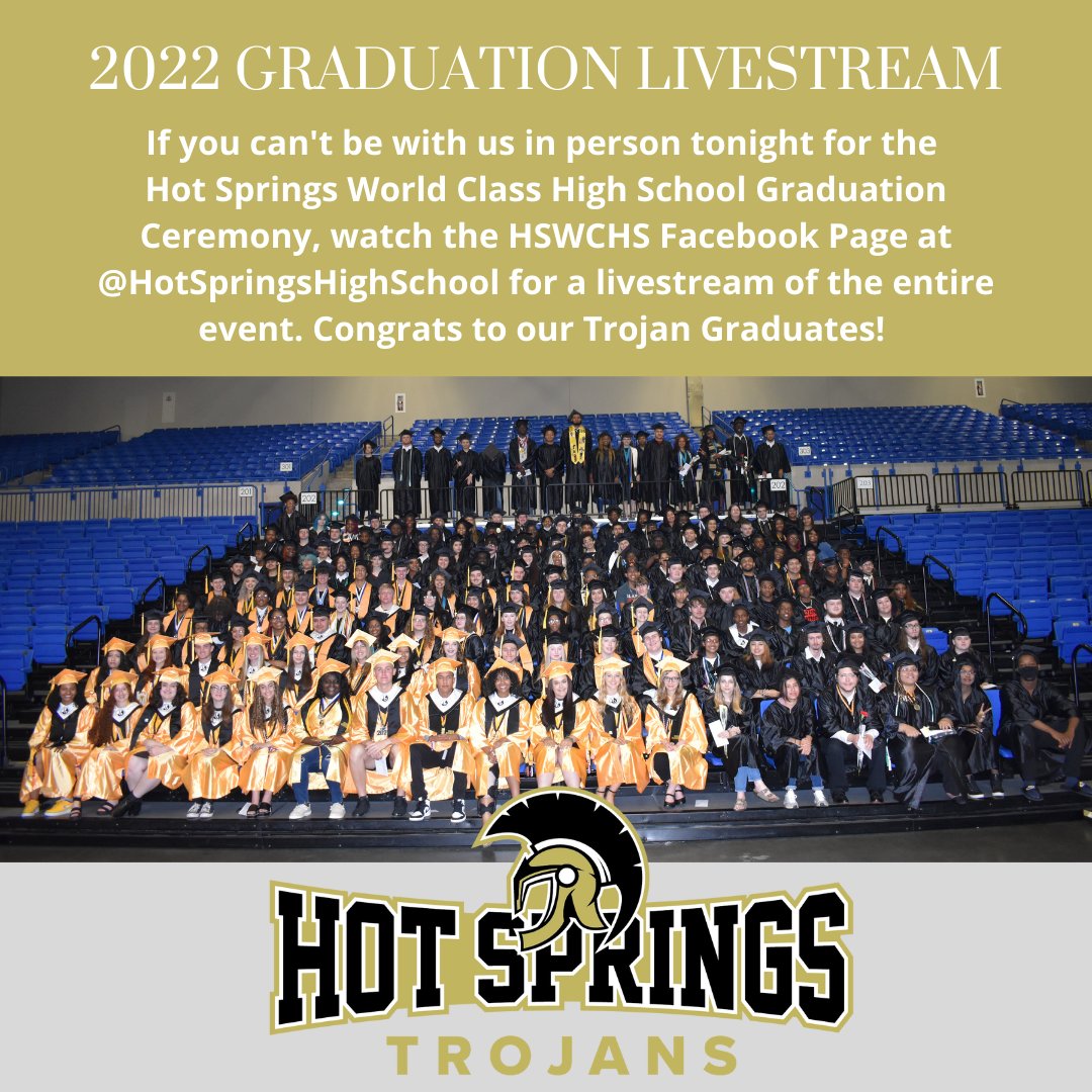 HSSD_Trojans's tweet photo. Congrats to our Trojan Graduates! If you can't be with us in person tonight for the Hot Springs World Class High School Graduation Ceremony, watch the HSWCHS Facebook Page at @HotSpringsHighSchool for a livestream of the entire event. https://t.co/aM7Glvbfor