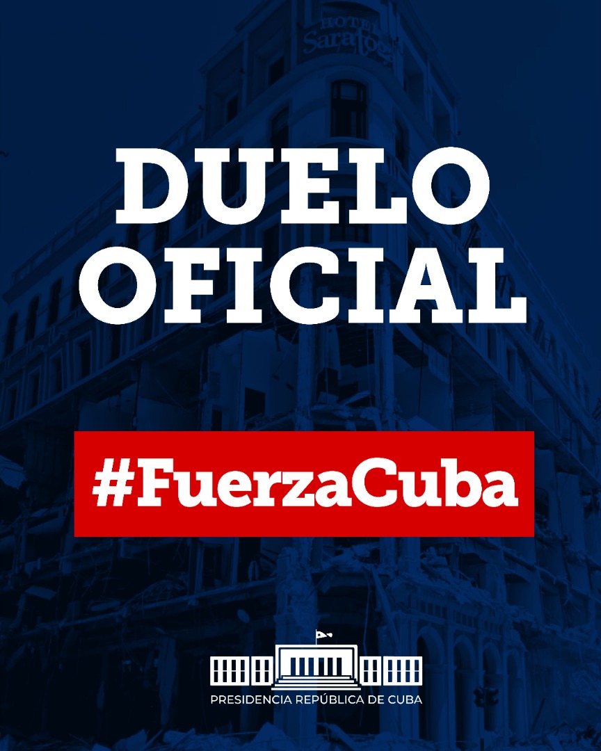 He decretado #DueloOficial por las víctimas del accidente en el #HotelSaratoga. Es el sentimiento compartido al concluir búsqueda de los desaparecidos. Gracias a bomberos, rescatistas, personal de #Salud, al pueblo de #Cuba. Condolencias a quienes perdieron seres queridos.