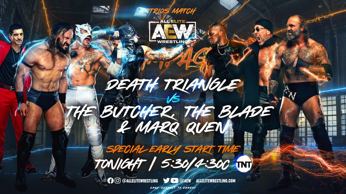 TONIGHT on #AEWRampage, #TheButcher (@andycomplains), @BladeOfBuffalo & @Marq_Quen takes on the REUNITED #DeathTriangle (@BASTARDPAC/@ReyFenixMx/@PENTAELZEROM) with a special early start time of 5:30pm ET/4:30pm CT/3:30pm MT/2:30pm PT on @tntdrama!