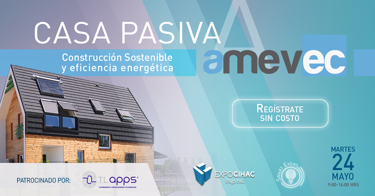 Expocihac's tweet photo. Conoce todo sobre Casa Pasiva en el Smart Event, presentado por @Amevec y Expo CIHAC: "Casa Pasiva AMEVEC: Construcción sostenible y eficiencia energética", patrocinado por #TLapps

📆24 de mayo
⏰9:00 - 14:00 hr

Regístrate sin costo 👉🏻 https://t.co/4CmPcWvpHO
#NegociosExpoCIHAC https://t.co/G3MdddcjZx