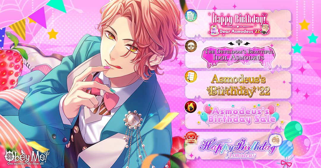 It's time to celebrate Asmodeus's birthday, and let your favorite beautiful demon know how much you appreciate him ♥

We've got lots of events planned to celebrate the occasion! ♪