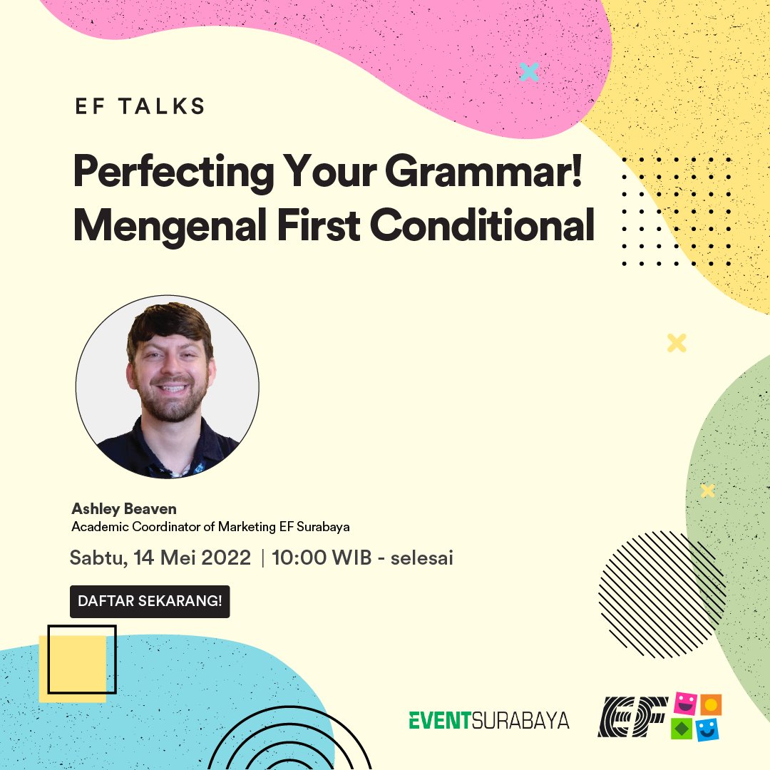 eventsurabaya's tweet photo. Masih pada bingung soal first condotional? Ikutan #EFTalks yg diadain 14 Mei 2022 mendatang yuk! Acaranya gratis, daftar sekarang melalui https://t.co/OMQfsF1hvF Info lebih lanjut, 0822 2000 1000 https://t.co/PiuWD4pQmD