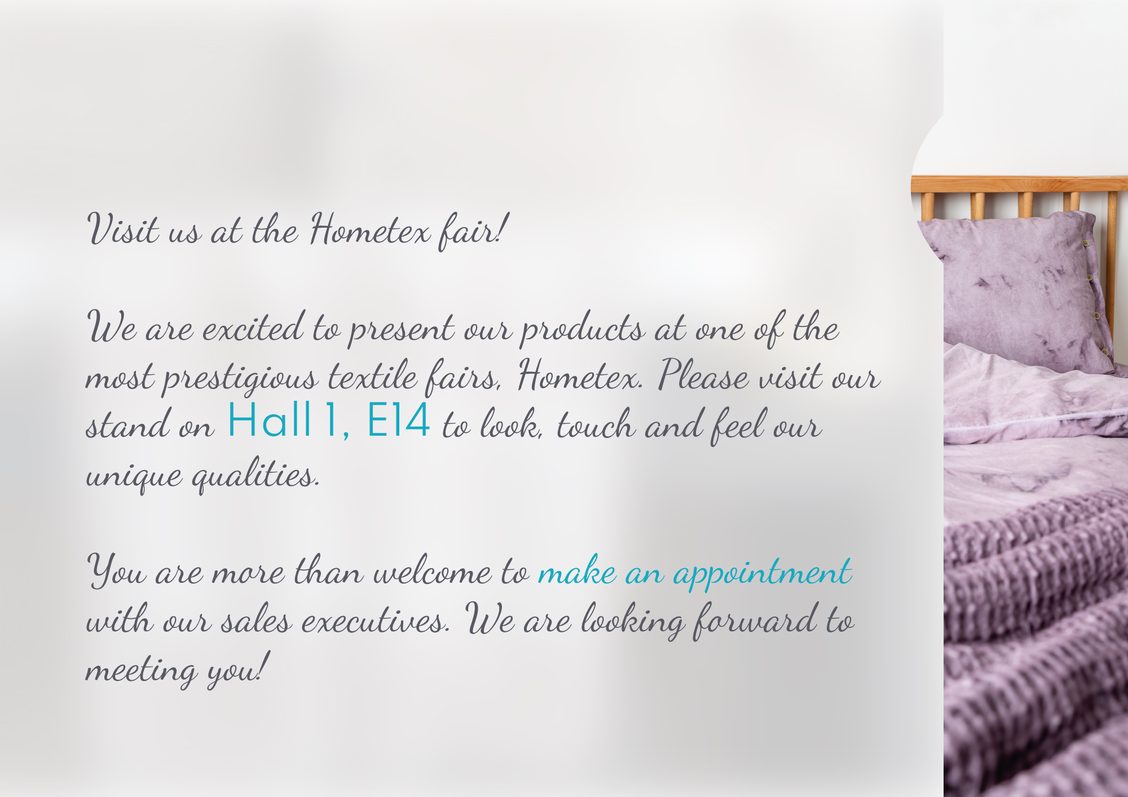 Visit us at the Hometex fair! 

We are excited to present our products at one of the most prestigious textile fairs, Hometex in Istanbul. Please visit our stand on Hall 1, E14 to look, touch and feel our unique qualities. 

#mshometextile #textile #cotton #hometex #textilefair
