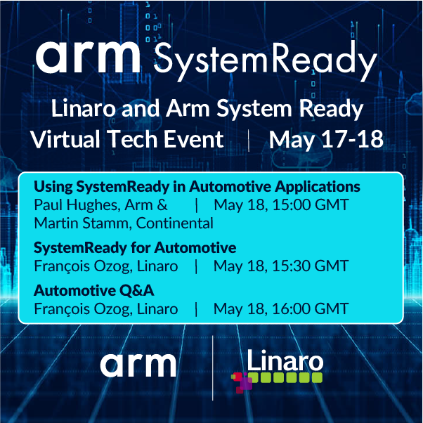 LinaroOrg's tweet image. Day 2│#Automotive│18 May

Join Linaro &amp;amp; @Arm experts, partners and  community in a virtual environment with live speakers about Automotive devices.

To attend the event, make sure to register and check out the schedule ▸ ow.ly/2vET50ISj2n

#SystemReady #VirtualTechEvent