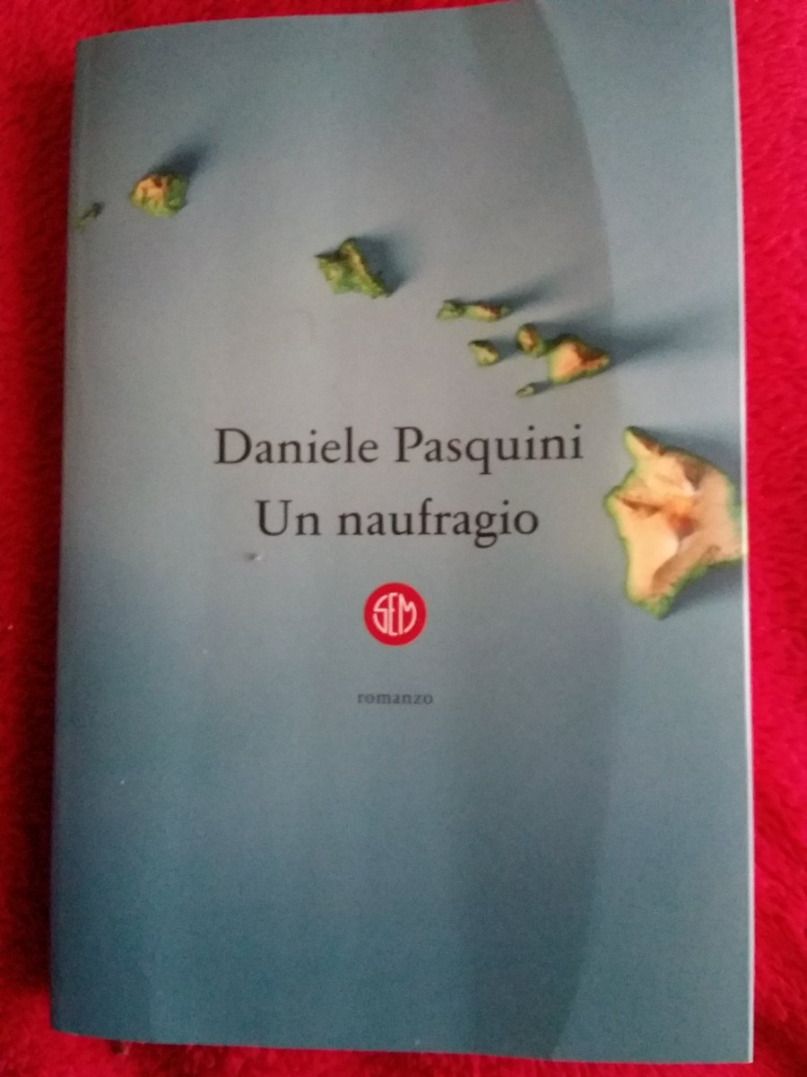 Come #LibroDelMattino a #CasaLettori #SuggeriscoDiLeggere #UnNaufragio Daniele Pasquini @SEMLibri Un viaggio per ritrovarsi #LibriChePassione a #CasaLettori