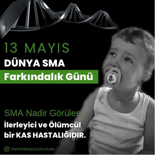 SMA hastalığına ve hastalığın zorluklarına dikkat çekmek için  13 MAYIS “SMA Farkındalık Günü”olarak anılıyor.

#SmaFarkındalıkGünü