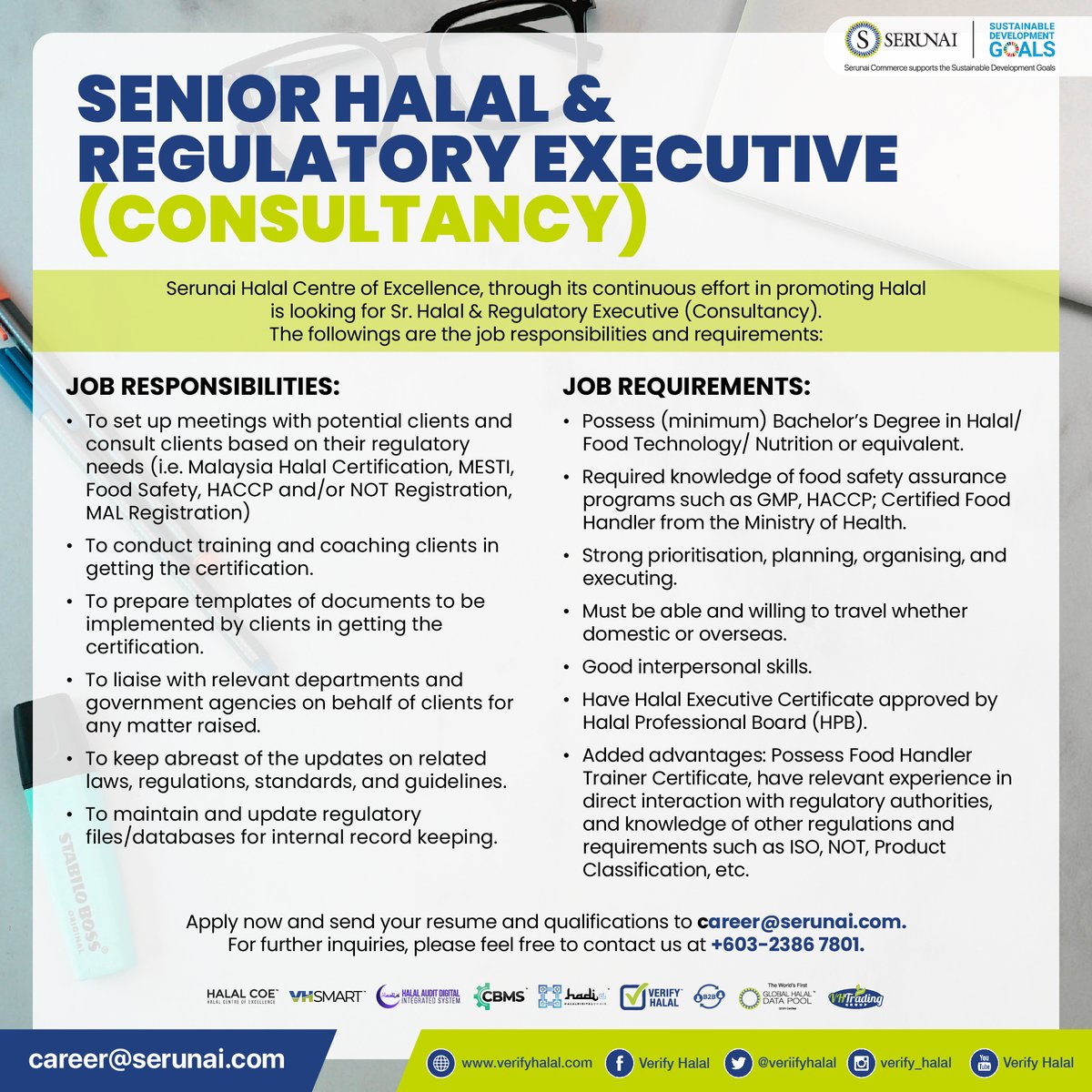 Hiring now- Sr. Halal &amp; Regulatory Executive (Consultancy)
Apply now and send your resume and qualifications to career@serunai.com. For further inquiries, please feel free to contact us at +603-2386 7801