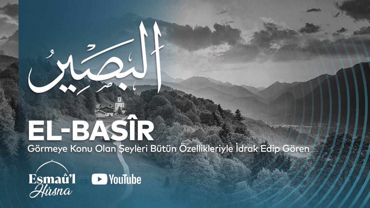 FurkanMedyaTR's tweet photo. Allah’ın Güzel İsimlerinden #EsmaülHüsna 

📍El-Basir: Görmeye konu olan şeyleri bütün özellikleriyle idrak edip gören

#ElBasir
Hayırlı Cumalar https://t.co/l5msxyZj7a