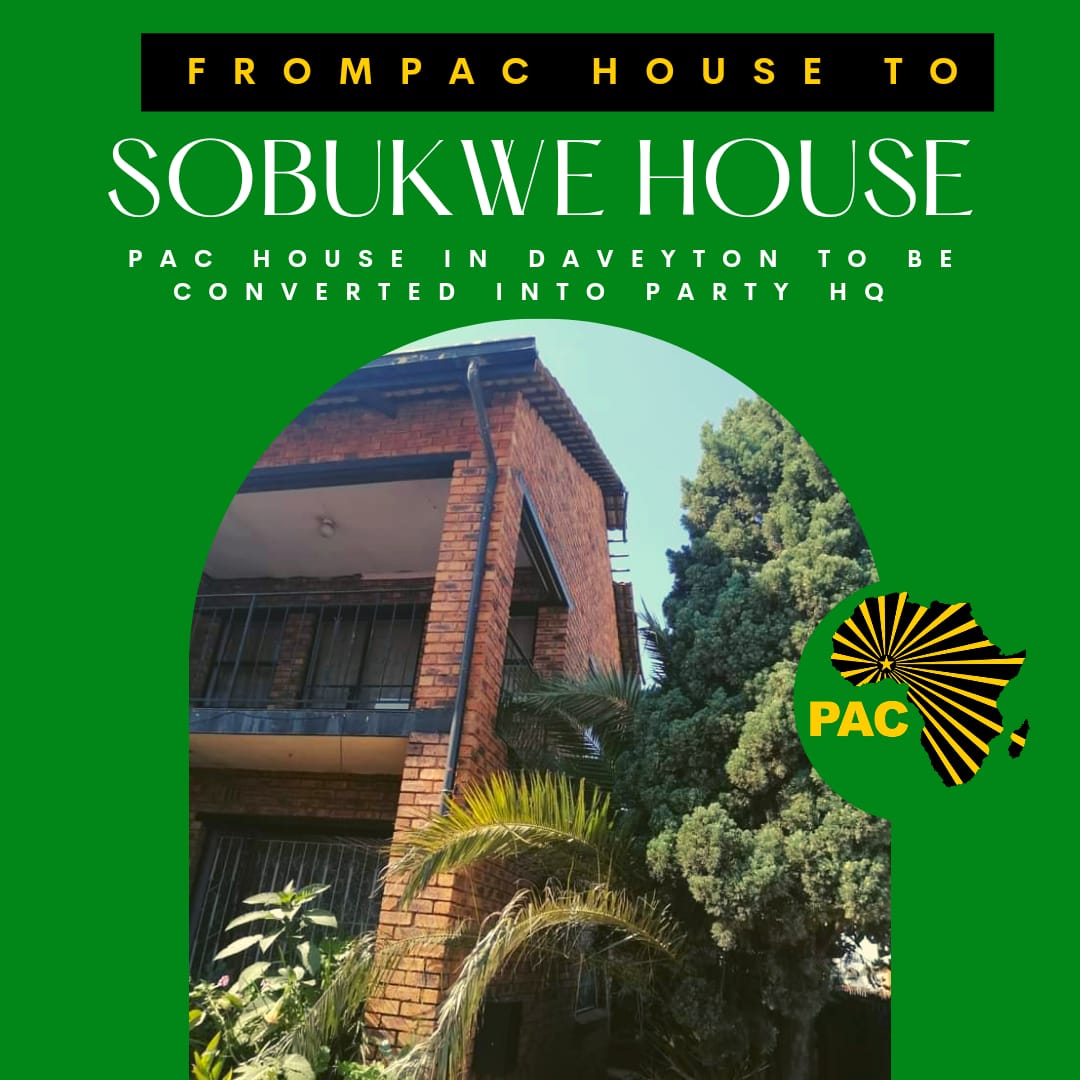 PAC RENOVATES AND TURNS PAC HOUSE INTO SOBUKWE HOUSE
The renovation of PAC House in Daveyton, turning it into PAC Head Office and named Sobukwe house, will begin on Tuesday 17 May 2022. 
All members are requested to contribute in whatever manner. Let's meet in Daveyton.
