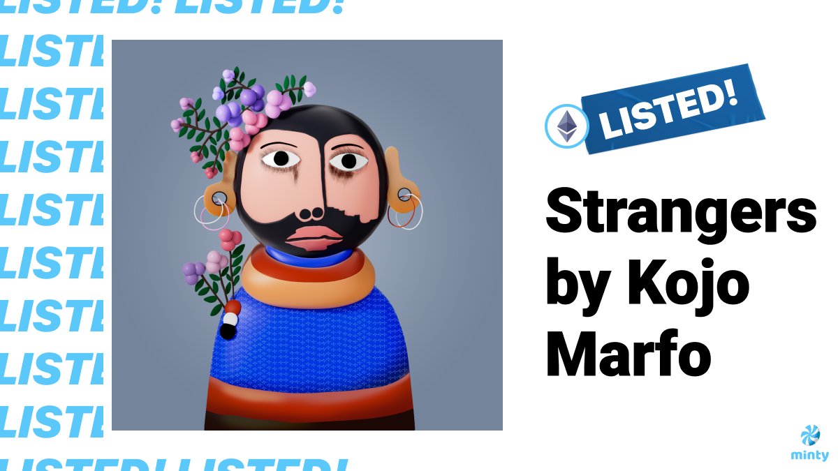 mintyscore's tweet photo. 🌟New Listed!
Welcome @Strangers_Kojo join the #MintyCommunity🤩
Highly Praised Kojo Marfo is launching the Strangers Collection on the 15th of May, here to change the life of thousands of strangers.🧿

Find more NFT info 🚀 https://t.co/HxkKHTbvsU
#NFTs #NFTCommunity #메타버스 https://t.co/3hFNhbNLZ4
