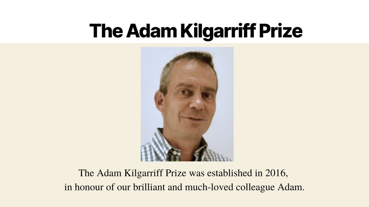 The Board of Trustees invites applications for the Adam Kilgarriff Prize for outstanding work in Corpus Linguistics, Computational Linguistics &amp; #Lexicography.
Application deadline: 30.9.2022.
The Prize will be awarded at <a href="/elex_conference/">eLex Conference</a> 2023:
👉kilgarriff.co.uk/prize/