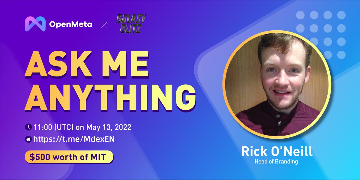 OpenMeta_NFT's tweet photo. ๐Join our upcoming #AMA session with Galaxy Blitz -
@GalaxyBlitzGame
๐ง๐ปโ๐ปGuest: Rick O'Neill (Head of Branding)
๐11:00 (UTC) on May 13th, 2022
๐Venue: https://t.co/JW62oEUMne
๐ค๐ธ: $500 worth of $MIT
#GalaxyBlitz #OpenMetaNFT #OpenMetaAMA https://t.co/I5u2UugVAp