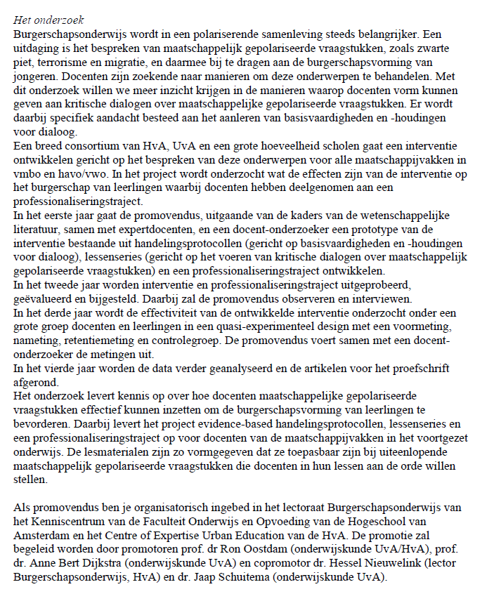 ***Drie vacatures over burgerschapsonderwijs*** 

1. promovendus 'Maatschappelijk gepolariseerde vraagstukken in de klas' 
Zie tekst hieronder. Solliciteren kan hier:
vacaturesuvahva.nl/HvA/job/Hogesc…