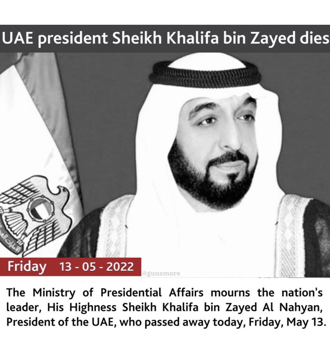 Gunzmore's tweet photo. Rest In Peace #SheikhKhalifa. My deep condolences to every Emirati!  He will be fondly remembered as a visionary leader who brought rapid development to the UAE. #SuchAGreatLeader 🇦🇪 https://t.co/IyMUofDYrZ