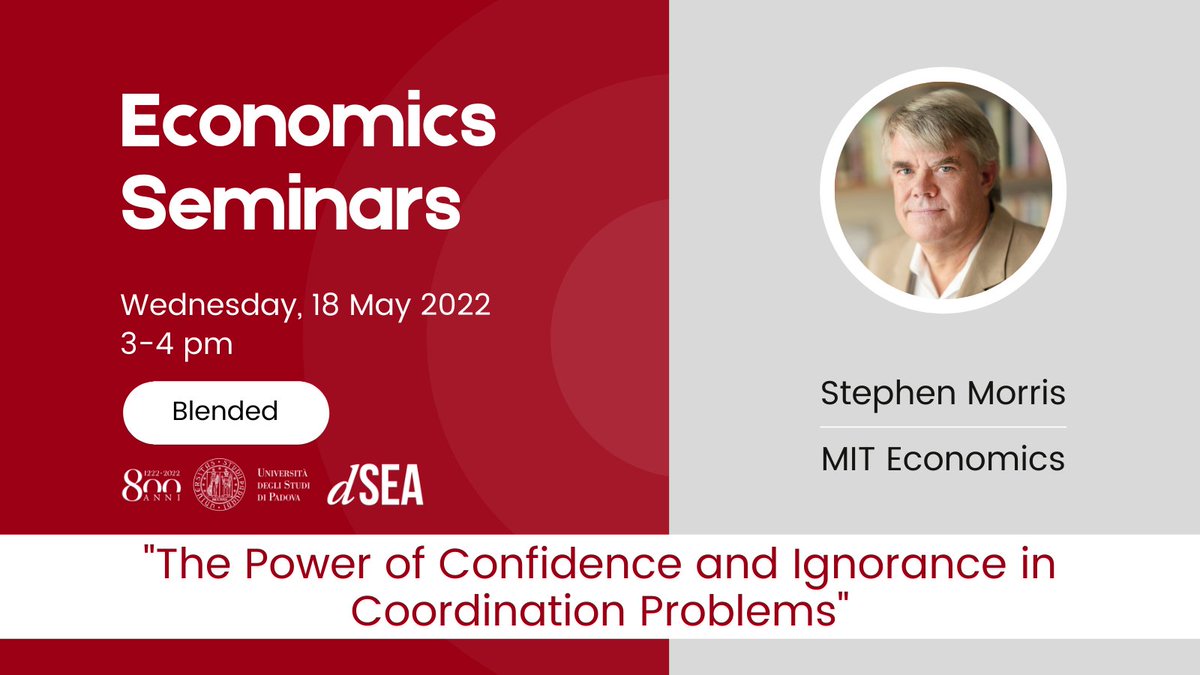 dSEA_Unipd's tweet photo. 📌Our Economics Seminar series is very happy to welcome Stephen Morris (@MIT) presenting his paper "The Power of Confidence and Ignorance in Coordination Problems".
👉Join us on May 18 at 3pm in-person and online‼️
📲Info &amp; zoom link here: https://t.co/1wvOWyvjjU https://t.co/iebgX7QrtT