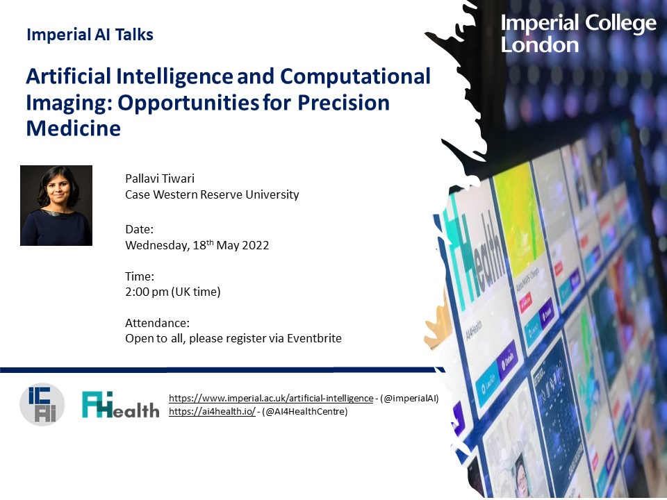 Pallavi Tiwari presenting "Artificial Intelligence and Computational Imaging: Opportunities for Precision Medicine" at our next Imperial AI Talks on 18 May 2022 at 2:00 pm UK time.  To attend please register eventbrite.co.uk/e/imperial-ai-…