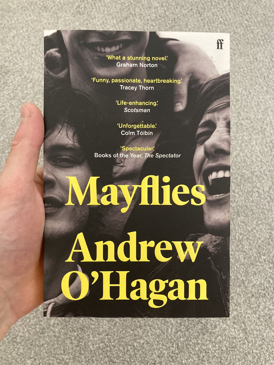 I just finished reading Mayflies by Andrew O’Hagan. A beautifully written story about friendship and loss. Really spoke to me, this one.