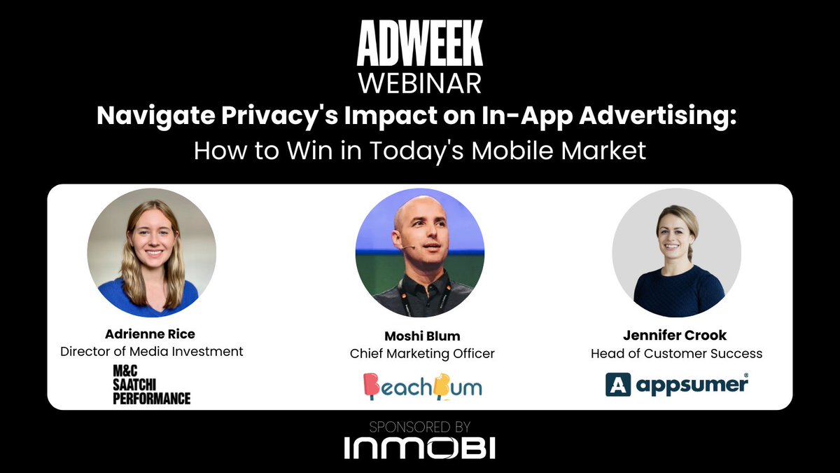 Looking forward to this <a href="/Adweek/">ADWEEK</a> webinar in partnership with <a href="/InMobi/">InMobi</a> on 24th May (1PM EDT, 6PM BST).

<a href="/JenniferCrook1/">Jennifer Crook</a> will be joined by <a href="/Moshiblum/">Moshi Blum</a> and Adrienne from <a href="/MCSaatchiPerf/">M&C Saatchi Performance</a> to break down advertiser challenges and solutions a year after ATT's rollout: lnkd.in/ecKwsGWx