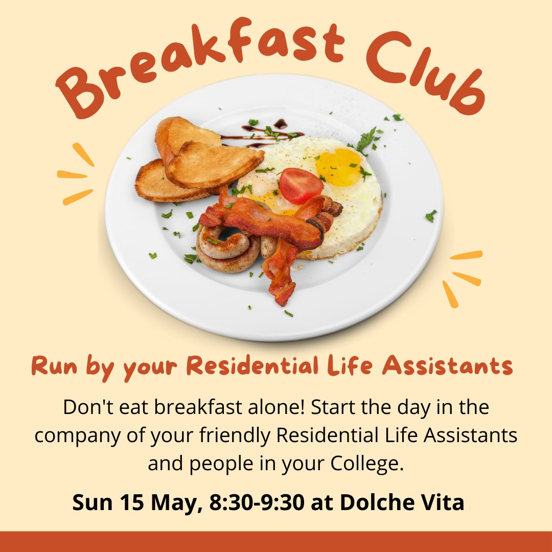Don't eat breakfast alone!🍳🥞☕

Start the day in the company of your friendly Residential Life Assistants and people in your College.

Come to Dolche Vita on Sun 15 May from 8:30-9:30 - no booking needed!