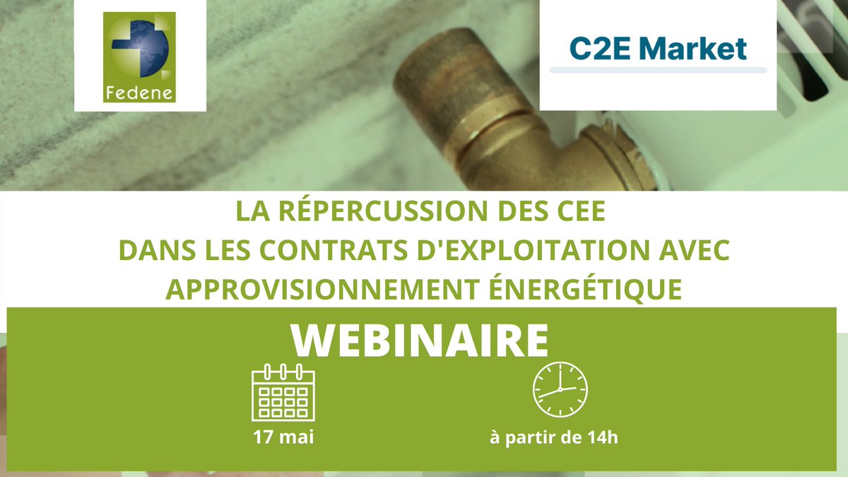 _FEDENE_'s tweet photo. [#EVENEMENT] La FEDENE et C2E Market organisent un webinaire, mardi 17 mai à partir de 14h pour aborder les répercussions des CEE dans les contrats d’exploitation avec approvisionnement énergétique. 
🎟️ : https://t.co/io8CnV6kA7
#transitionenergetique #energie #batiment https://t.co/ob9nd2FKAG