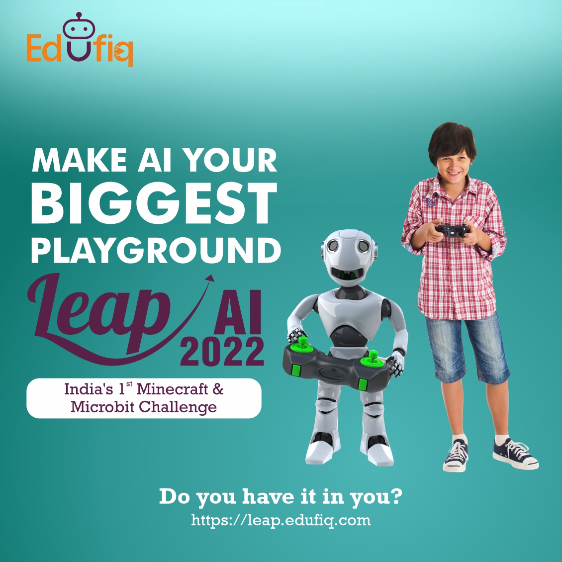 LearnwithEdufiq's tweet photo. We are on a mission to identify innovators and creators of the future. Participate in #LeapAI2022: India’s 1st #Minecraft and #Microbit challenge to solve real-life problems.

Participate now: https://t.co/Z2TQOmLHdc

#ContestAlert #Edufiq #AI #Learning #ArtificialIntelligence https://t.co/vVlNpzEGp2
