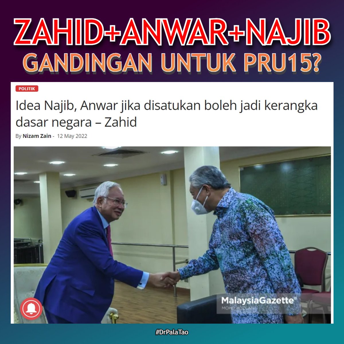 DrPalatao's tweet photo. ZAHID+ANWAR+NAJIB=Gandingan Untuk PRU15?
.
https://t.co/ApOkMJxLjD https://t.co/i5o1ff8beV
