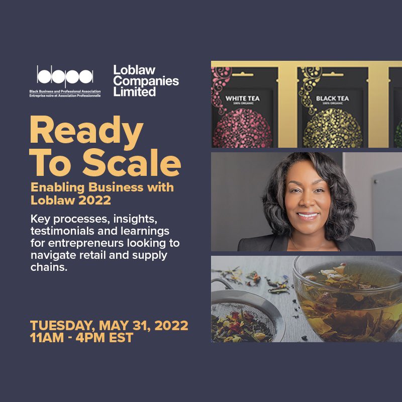 READY TO SCALE YOUR BUSINESS and get your product in a major retailer? Register for 2022 Ready To Scale by BBPA and Loblaw Group of Companies at readytoscale2022.eventbrite.ca and Submit your pitch by Tuesday May 17, 2022.